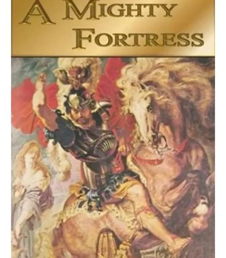 A Mighty Fortress
