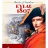 Battles of Napoleon: Volume I – EYLAU 1807