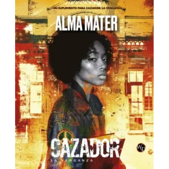Cazador: La Venganza - Alma Mater