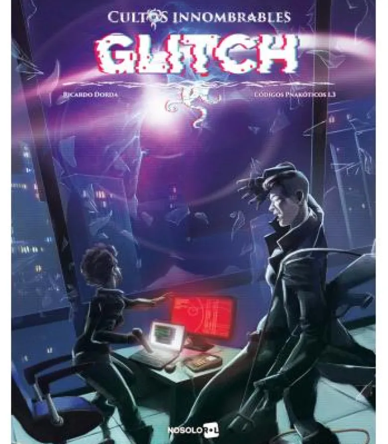 Cultos Innombrables: Glitch (Códigos Pnakóticos 1.3)