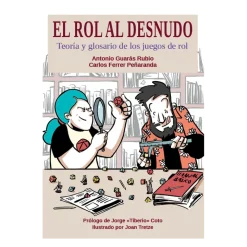 El Rol al Desnudo: Teoría y Glosario de los Juegos de Rol