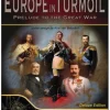 Europe in Turmoil: Prelude to the Great War - Deluxe Edition (Inglés)