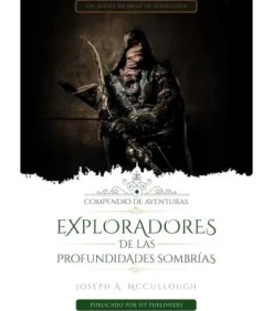 Exploradores de las Profundidades Sombrías: Compendio de Aventuras I