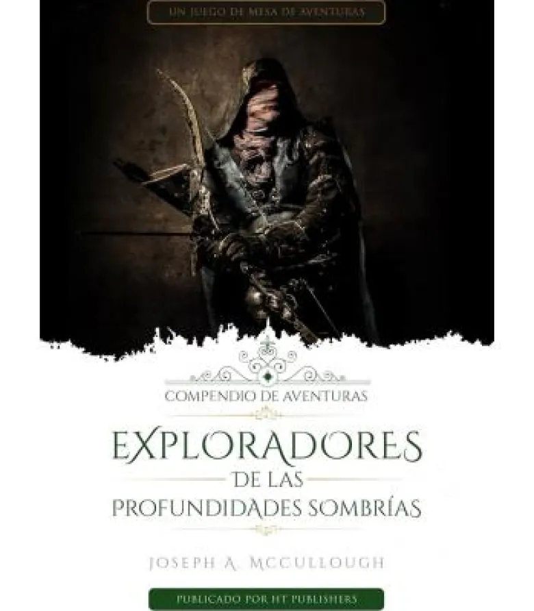 Exploradores de las Profundidades Sombrías: Compendio de Aventuras I