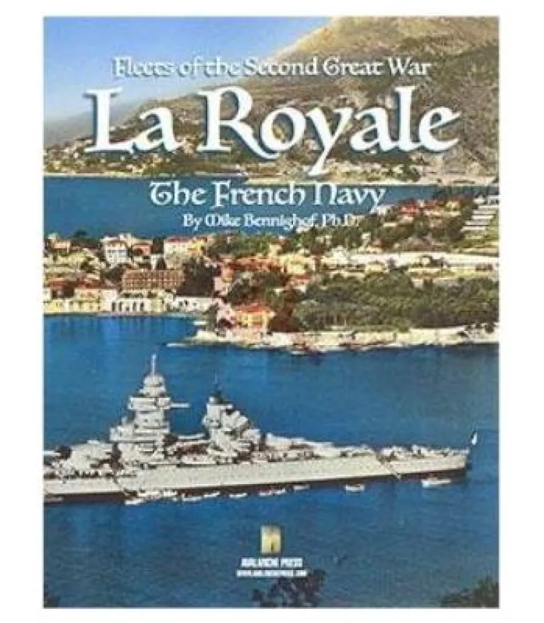 Fleets of the Second Great War - La Royale: The French Navy (Inglés)
