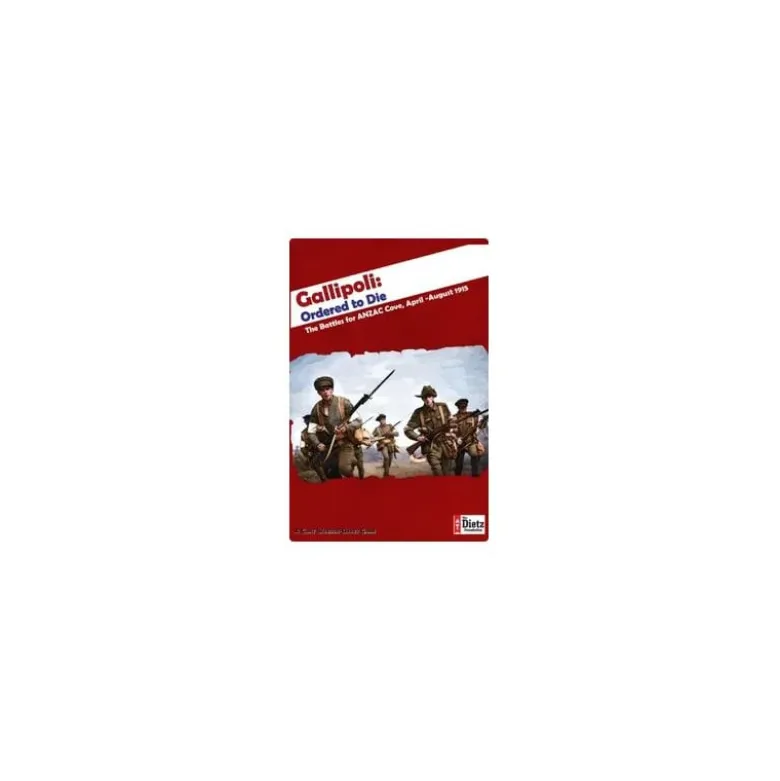 Gallipoli: Ordered to Die: The Battles for ANZAC Cove, April-August 1915
