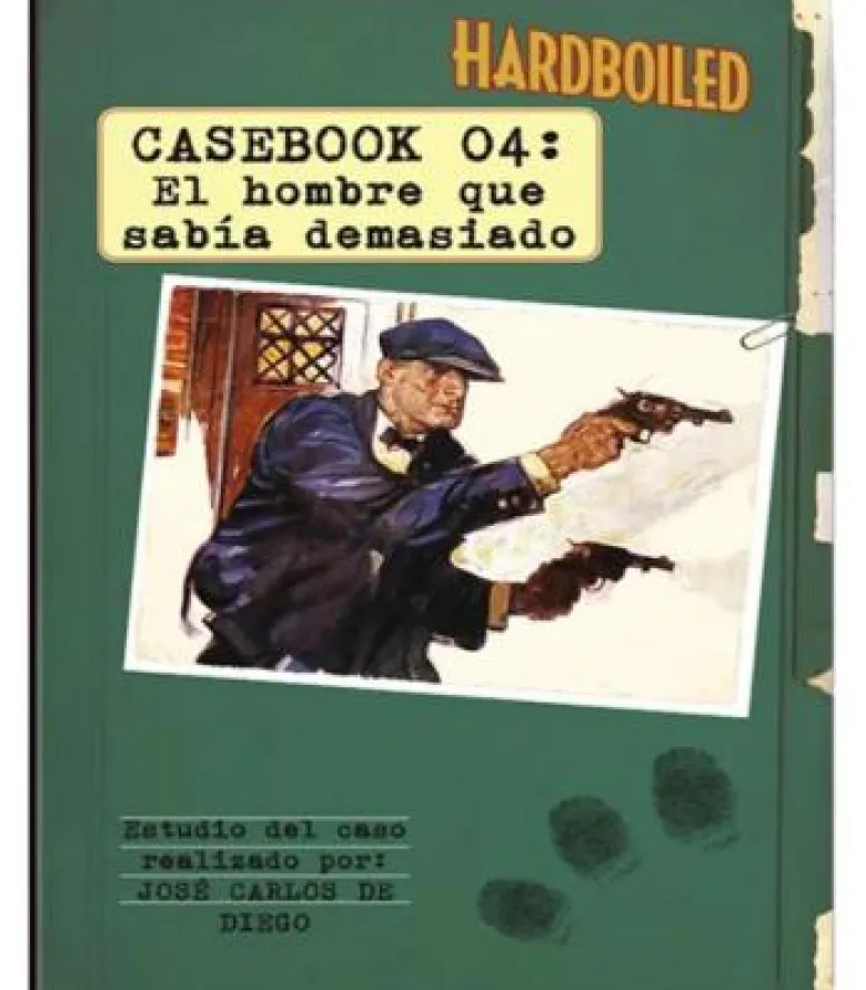 Hardboiled: Casebook 04 (El Hombre que Sabía Demasiado)