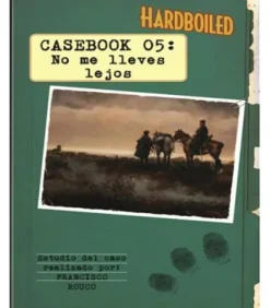 Hardboiled: Casebook 05 (No me Lleves Lejos)