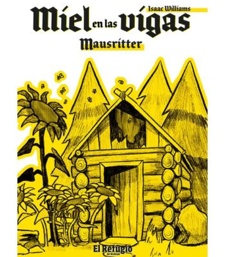 Mausrítter: Miel en las Vigas