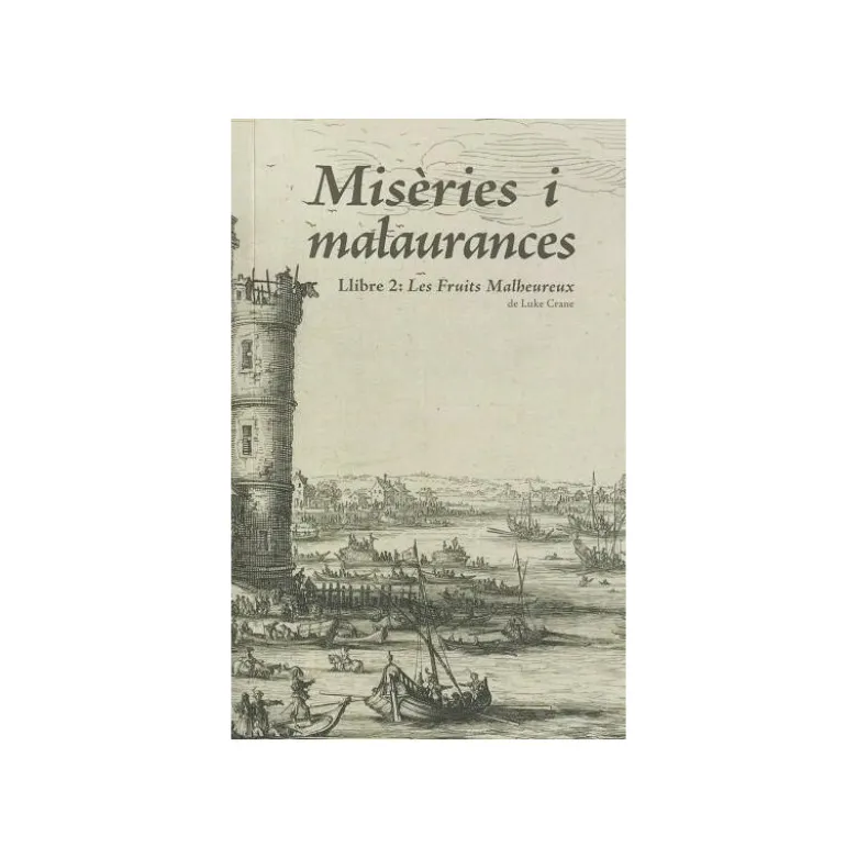 Misèries i malaurances - Llibre 2: Les Fruits Malheureux