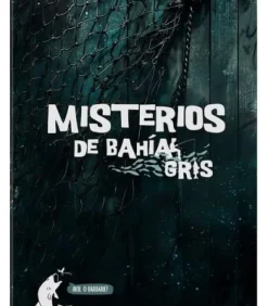 Misterios de Bahía Gris
