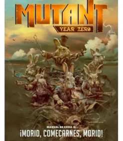 Mutant Year Zero: Manual de Zona 3 - ¡Morid, Comecarnes, Morid!