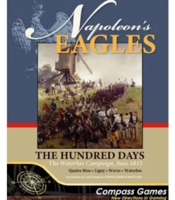 Napoleon's Eagles: The Hundred Days - The Waterloo Cmapaign, June 1815 (Inglés)
