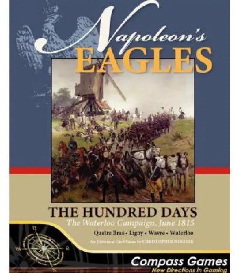 Napoleon's Eagles: The Hundred Days - The Waterloo Cmapaign, June 1815 (Inglés)