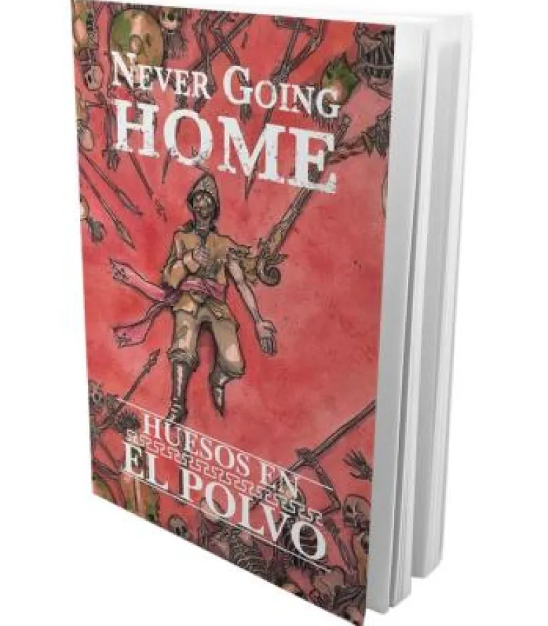 Never Going Home:Huesos en el polvo