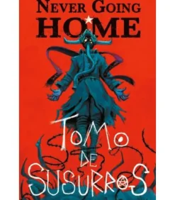Never Going Home: Tomo de Susurros