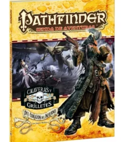 Pathfinder: Calaveras y Grilletes 6 (Del Corazón del Infierno)