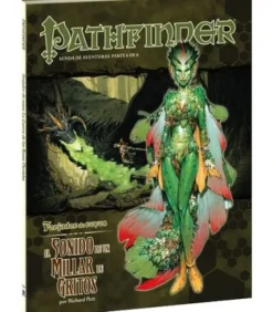Pathfinder: Forjador de Reyes 6 (El Sonido de un Millar de Gritos)