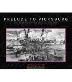 Prelude to Vicksburg: Chickasaw Bayou (Dec 26-29, 1862) (En Caja)
