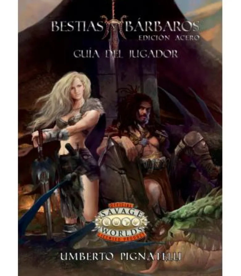 Savage Worlds: Bestias y Bárbaros - Guía del Jugador