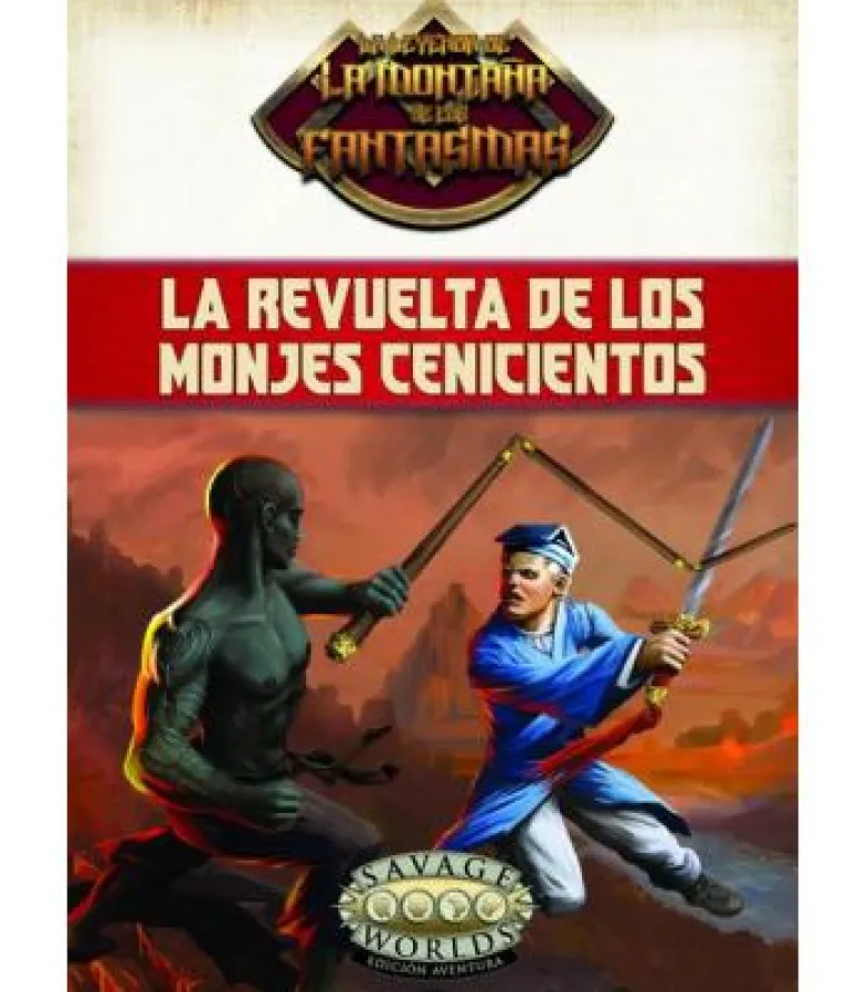 Savage Worlds: La Leyenda de la Montaña de los Fantasmas (La Revuelta de los Monjes Cenicientos)