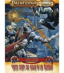 Savage Worlds: Pathfinder - La Maldición del Trono Carmesi/2: Siete Dias de Aqui a la Tumba