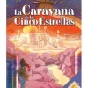 Scheherezade: La Caravana de las Cinco Estrellas