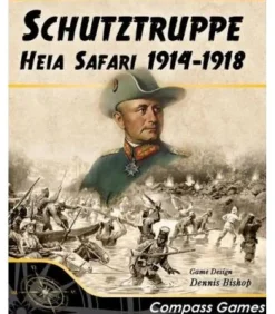 Schutztruppe: Heia Safari 1914-1918