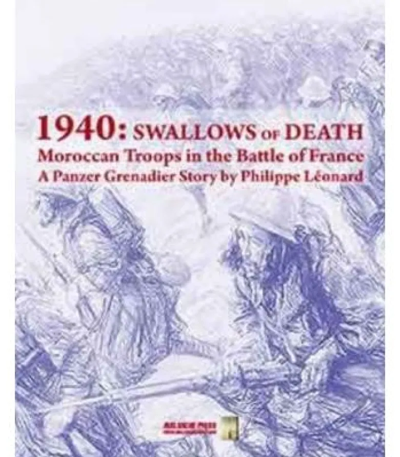 1940: Swallows of Death - Moroccan Troops in the Battle of France