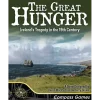 The Great Hunger: Ireland's Tragedy in the 19th Century
