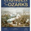 Thunder in the Ozarks: Battle of Pea Ridge, March 1862 (Ziplock Edition)
