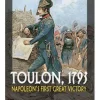 Toulon, 1793: Napoleon's First Great Victory (Inglés)