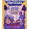 Una Profesión Complicada