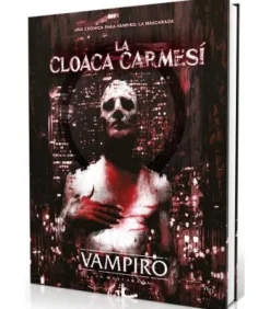 Vampiro La Mascarada (5ª Edición): La Cloaca Carmesí