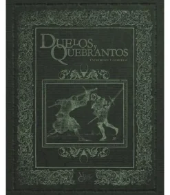 Villa y Corte: Duelos y Quebrantos
