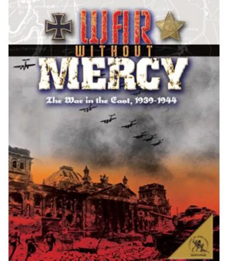 War Without Mercy: The War in the East, 1939-1944 (Inglés)