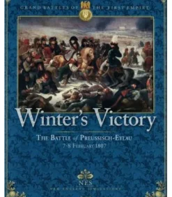Winter's Victory: The Battle of Preussisch-Eylau, 7-8 February 1807